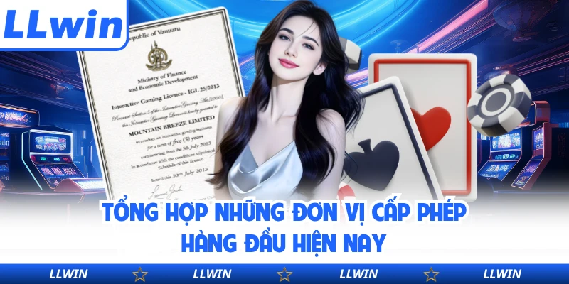 Tổng hợp những đơn vị cấp phép hàng đầu hiện nay